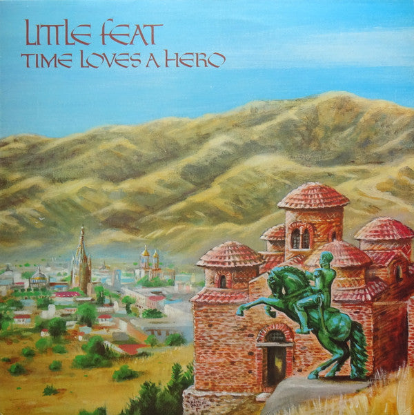 Little Feat : Time Loves A Hero (LP, Album)