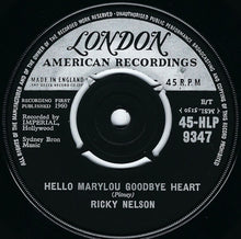 Load image into Gallery viewer, Ricky Nelson (2) : Hello Marylou Goodbye Heart / Travelin&#39; Man (7&quot;, Single, Mono)
