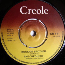 Load image into Gallery viewer, The Chequers : Rock On Brother (7&quot;, Pus)

