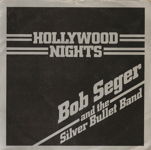 Bob Seger And The Silver Bullet Band : Hollywood Nights (7