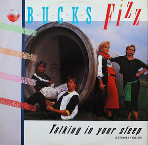 Bucks Fizz : Talking In Your Sleep (12", Single)