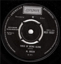 Load image into Gallery viewer, Al Green : Tired Of Being Alone (7&quot;, Single)
