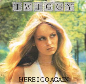 Twiggy (2) : Here I Go Again (7", Single, Pic)