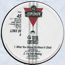 Load image into Gallery viewer, Total Contrast : What You Gonna Do About It (12&quot;)
