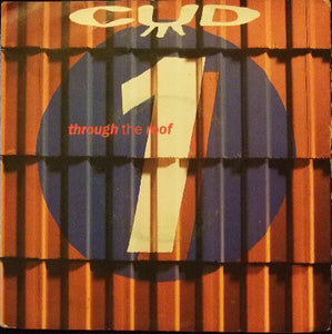 CUD : Through The Roof (7", Single)