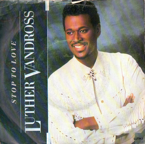 Luther Vandross : Stop To Love (7