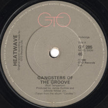 Load image into Gallery viewer, Heatwave : Gangsters Of The Groove (7&quot;, Single)

