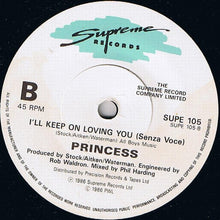 Load image into Gallery viewer, Princess : I&#39;ll Keep On Loving You (7&quot;, Single, Pap)
