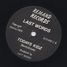 Load image into Gallery viewer, Last Words* : Todays Kidz (7&quot;, Single)
