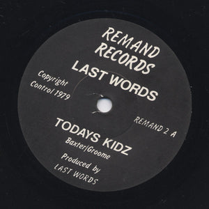Last Words* : Todays Kidz (7", Single)