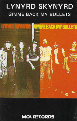 Lynyrd Skynyrd : Gimme Back My Bullets (Cass, Album)