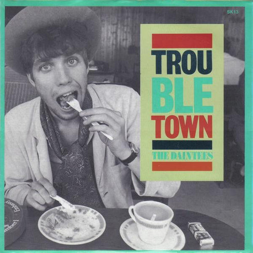 The Daintees : Trouble Town (7