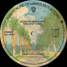 Load image into Gallery viewer, Emmylou Harris : Quarter Moon In A Ten Cent Town (LP, Album)
