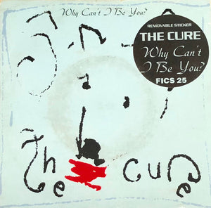 The Cure : Why Can't I Be You? (7", Single, Pap)