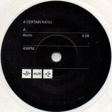 Load image into Gallery viewer, A Certain Ratio : Berlin (7&quot;, Single, Ltd, Whi)
