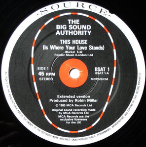 Big Sound Authority : This House (Is Where Your Love Stands) (12")