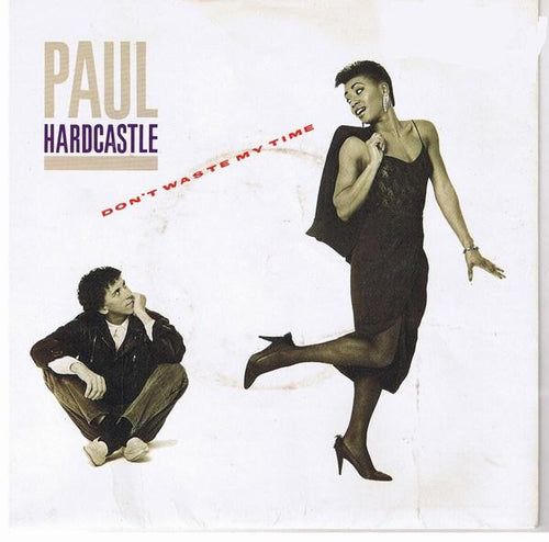Paul Hardcastle : Don't Waste My Time (7