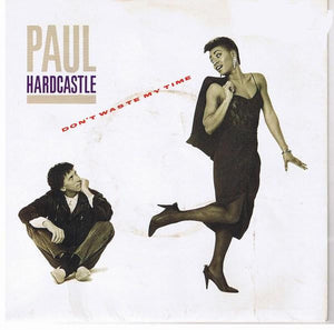 Paul Hardcastle : Don't Waste My Time (7", Single)