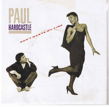 Load image into Gallery viewer, Paul Hardcastle : Don&#39;t Waste My Time (7&quot;, Single)
