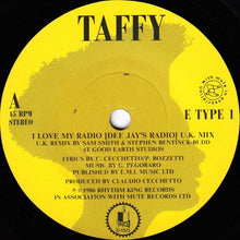 Load image into Gallery viewer, Taffy : I Love My Radio (U.K. Mix) (7&quot;, Single)
