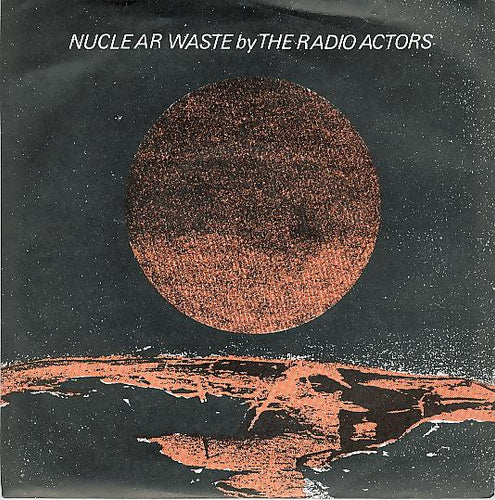 The Radio Actors : Nuclear Waste (7