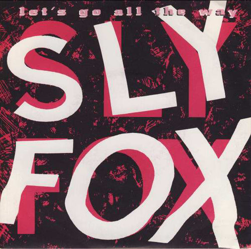 Sly Fox : Let's Go All The Way (7