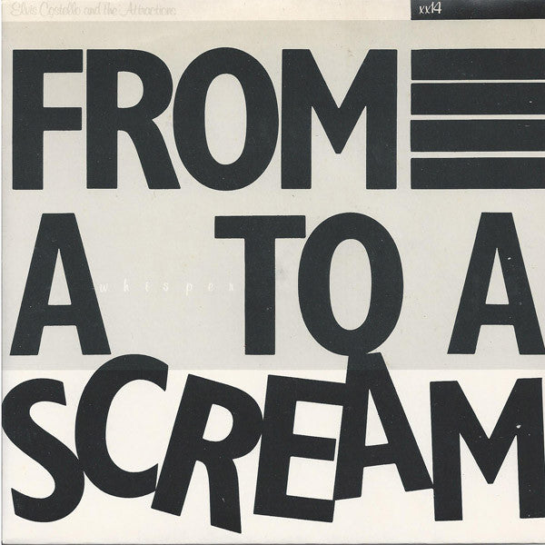 Elvis Costello & The Attractions : From A Whisper To A Scream (7
