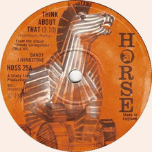 Load image into Gallery viewer, Dandy Livingstone : Think About That  (7&quot;, Single, Sol)
