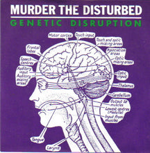 Load image into Gallery viewer, Murder The Disturbed : Genetic Disruption (7&quot;)
