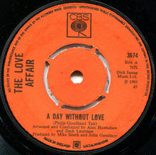 Load image into Gallery viewer, The Love Affair : A Day Without Love (7&quot;, Single)
