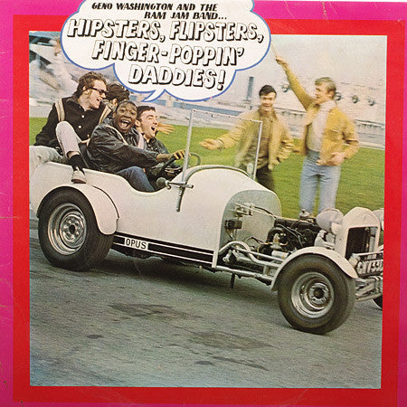 Geno Washington And The Ram Jam Band* : Hipsters, Flipsters, Finger-Poppin' Daddies! (LP, Mono)