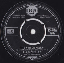 Load image into Gallery viewer, Elvis Presley With The Jordanaires : It&#39;s Now Or Never (O Sole Mio) (7&quot;, Single)
