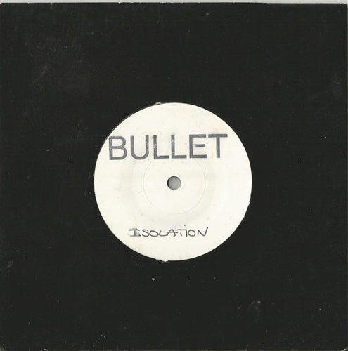 Bullet (15) : Isolation (7