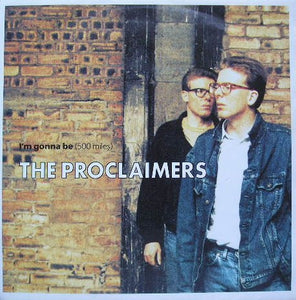 The Proclaimers : I'm Gonna Be (500 Miles) (7", Single)