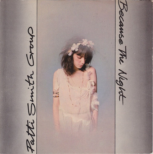 Patti Smith Group : Because The Night (7