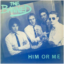 Load image into Gallery viewer, The Banned : Him Or Me (7&quot;, Single)

