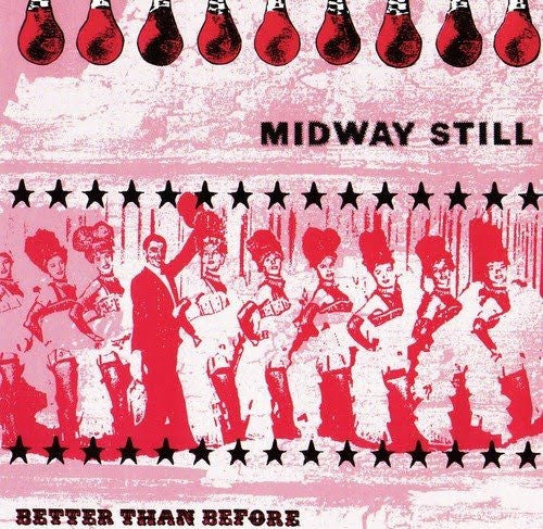 Midway Still : Better Than Before (12