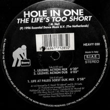 Load image into Gallery viewer, Hole In One : Life&#39;s Too Short (12&quot;)

