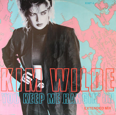 Kim Wilde : You Keep Me Hangin' On (Extended Mix) (12