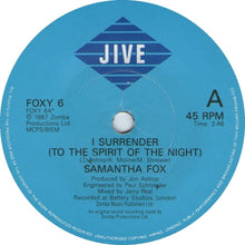 Load image into Gallery viewer, Samantha Fox : I Surrender (To The Spirit Of The Night) (7&quot;, Single)
