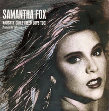 Load image into Gallery viewer, Samantha Fox : Naughty Girls (Need Love Too) (7&quot;, Single)
