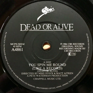 Dead Or Alive : You Spin Me Round (Like A Record) (7", Single, Bla)