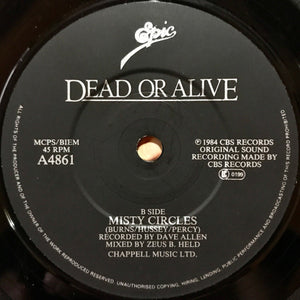 Dead Or Alive : You Spin Me Round (Like A Record) (7", Single, Bla)