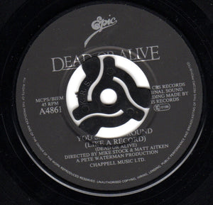Dead Or Alive : You Spin Me Round (Like A Record) (7", Single, Bla)