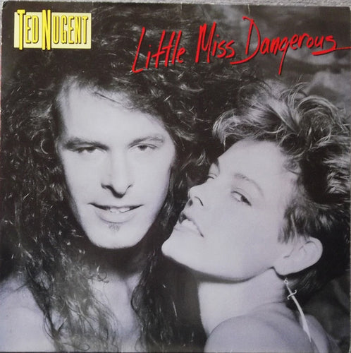 Ted Nugent : Little Miss Dangerous (LP, Album)