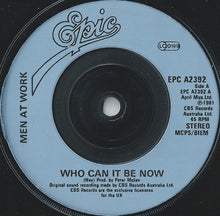 Load image into Gallery viewer, Men At Work : Who Can It Be Now (7&quot;, Single)
