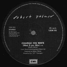 Load image into Gallery viewer, Robert Palmer : Change His Ways (12&quot;, Single)
