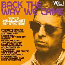 Load image into Gallery viewer, Noel Gallagher&#39;s High Flying Birds - Back The Way We Came: Vol. 1 (2011 - 2021)
