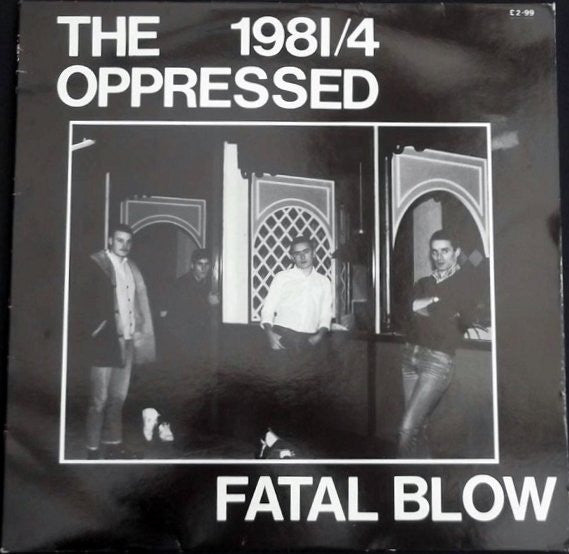 The Oppressed : 1981/4 - Fatal Blow (LP)