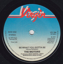 Load image into Gallery viewer, The Motors : Be What You Gotta Be (7&quot;)
